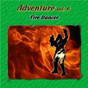 Adventure vol. 6: fire dancer cover image
