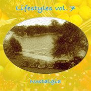 Lifestyles vol. 7: nostalgia cover image