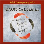 Adult contemporary vol. 5: between the east and west cover image