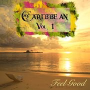 Caribbean vol. 1 - feel good cover image