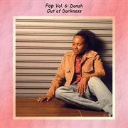 Pop vol. 6: danah - out of darkness cover image