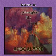 Rock vol. 16: shanghai lily dublin - apocalypse cover image