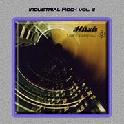 Industrial rock vol. 2: hush-love's asleep cover image
