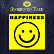 Stories to tale vol. 12: happiness cover image