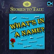Stories to tale vol. 9: what's in a name? (female) cover image