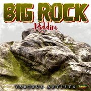 Big rock riddim cover image
