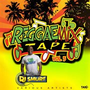 Reggae mix tape, vol. 5 cover image
