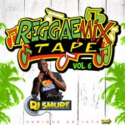 Reggae mixtape, vol. 6 cover image