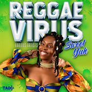 Reggae Virus : Sweet Yuh cover image