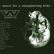 Music for a slaughtering tribe (limited edition) cover image