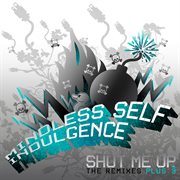 Shut me up (the remixes + 3) cover image