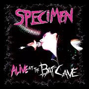 Alive at the batcave cover image
