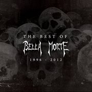 The best of bella morte (1996 - 2012) cover image