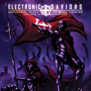 Electronic saviors; industrial music to cure cancer, vol. iv: retaliation cover image