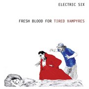 Fresh blood for tired vampyres cover image
