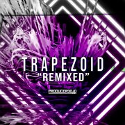Trapezoid Remixed cover image