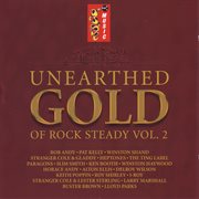 Unearthed Gold of Rocksteady Vol. 2 Unearthed Gold of Rocksteady Vol. 2