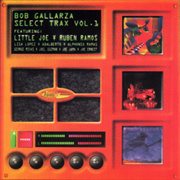 Bob gallarza select trax vol. 1 cover image