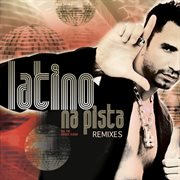 Latino na pista - remixes cover image