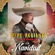 Pepe Aguilar te Acompaña en Navidad cover image