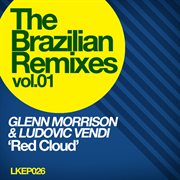 The brazilian remixes vol.1 - glenn morrison & ludovic vendi cover image