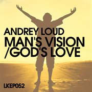 Man's vision / god's love ep cover image