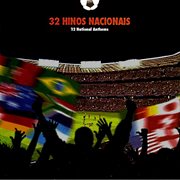 32 national anthems (32 hinos nacionais) cover image