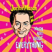 Much ado about everything cover image