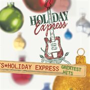 Holiday Express : greatest hits cover image
