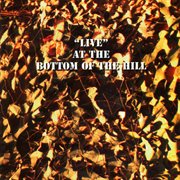 Live at the bottom of the hill cover image