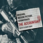 The Accountant: Original Motion Picture Soundtrack The Accountant: Original Motion Picture Soundtrack