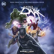 Justice League Dark: Music From the DC Universe Original Movie Justice League Dark: Music From the DC Universe Original Movie