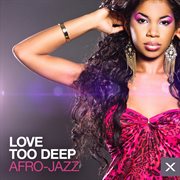 Love too deep - afro-jazz cover image