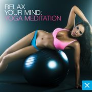 Relax your mind - yoga meditation cover image