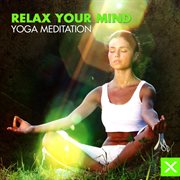 Relax your mind - yoga meditation cover image