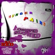 Hunger pains (chopped & slowed) cover image
