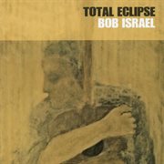 Bob israel & total eclpise cover image