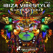 Ibiza vibetyle, vol. 2 supernatural cover image