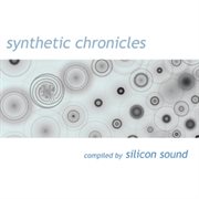 Synthetic chronicles compiled by silicon sound cover image