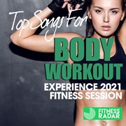Top songs for body workout experience 2021 fitness session cover image