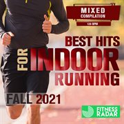 Best Hits For Indoor Running Fall 2021