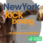 New york kick boxing 2021 workout compilation cover image