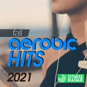Fall aerobic hits 2021 cover image