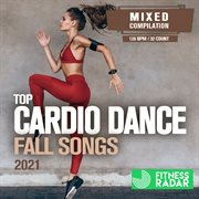 Top cardio dance fall songs 2021 cover image