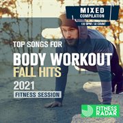 Top songs for body workout fall hits 2021 fitness session cover image