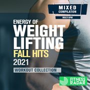 Energy of weight lifting fall hits 2021 workout collection cover image
