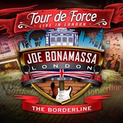 Tour de force: live in london - the borderline cover image