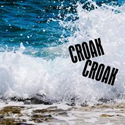 Croak croak cover image