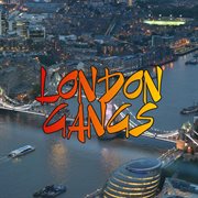 London gangs cover image