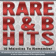 Rare r&b hits -16 hard to find rhythm & blues classics cover image